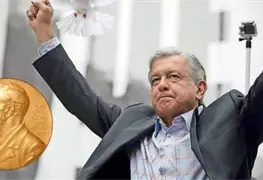 Sugieren a AMLO para Premio Nobel de la Paz