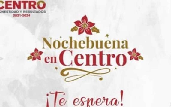 "Nochebuena en Centro", espacio y oportunidad de reencuentro, alegre y fraterno: Osuna Huerta