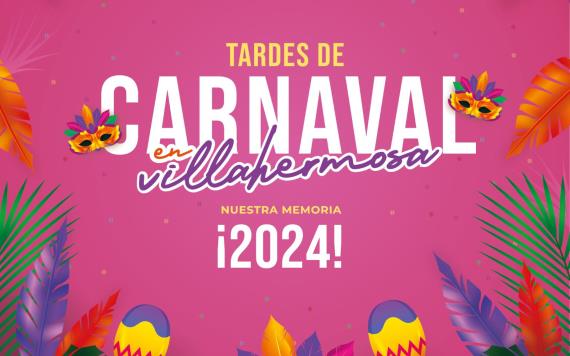 Invita Centro a Tardes de Carnaval en Villahermosa "Nuestra memoria ¡2024!"