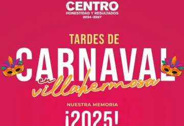 Invita Centro a las Tardes de Carnaval en Villahermosa Nuestra Memoria ¡2025!