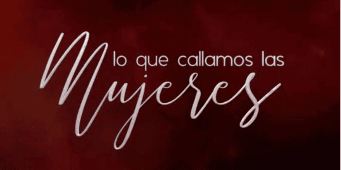 Angustia para actriz de Lo que callamos las mujeres.